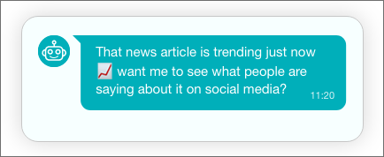 A browser chatbot saying "that news article is trending just now, want me to see what people are saying about it on social media"